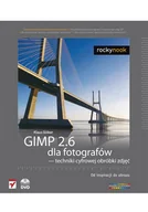 Grafika i DTP - GIMP 2.6 dla fotografów - techniki cyfrowej obróbki zdjęć. Od inspiracji do obrazu - miniaturka - grafika 1