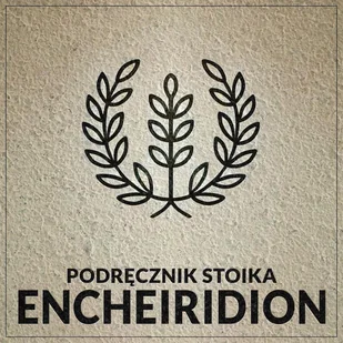 Encheiridion. Podręcznik stoika - Audiobooki - poradniki - miniaturka - grafika 1