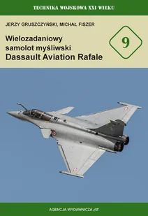 Wielozadaniowy samolt myśliwski Dassault Aviation Rafale - Jerzy Gruszczyński, Michał Fiszer - Militaria i wojskowość - miniaturka - grafika 1