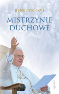 Mistrzynie duchowe - Religia i religioznawstwo - miniaturka - grafika 1