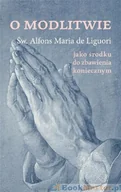 Religia i religioznawstwo - DeReggio O modlitwie, jako środku do zbawienia koniecznym Św. Alfons de Liguori - miniaturka - grafika 1