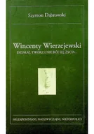 Biografie i autobiografie - Wincenty Wierzejewski działaj twórz i nie bój się życia - miniaturka - grafika 1