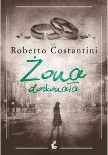 Roberto Costantini Żona doskonała - Thrillery - miniaturka - grafika 2