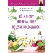 Święta Hildegarda leczy. Tom 4. Bóle głowy, migrena i inne dolegliwości - Zdrowie - poradniki - miniaturka - grafika 2