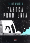Komiksy dla dorosłych - Kultura gniewu Załoga promienia - Tillie Walden - miniaturka - grafika 1