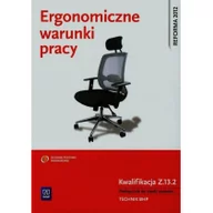 Podręczniki dla szkół zawodowych - Ergonomiczne warunki pracy Podręcznik do nauki zawodu Technik BHP Kwalifikacja Z.13.2 - miniaturka - grafika 1