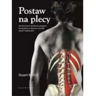Zdrowie - poradniki - Postaw Na Plecy Jak Zbudować Skuteczny Program Treningowy W Oparciu O Wyniki Badań Naukowych Stuart Mc Gill - miniaturka - grafika 1
