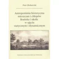 Historia świata - UMCS Wydawnictwo Uniwersytetu Marii Curie-Skłodows Antroponimia historyczna mieszczan i chłopów Brańska i okolic w ujęciu statycznym i dynamicznym - Złotkowski Piotr - miniaturka - grafika 1