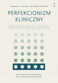 Psychologia - Perfekcjonizm kliniczny. Konceptualizacja i leczenie - miniaturka - grafika 1