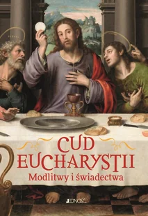 marka niezdefiniowana Cud Eucharystii. Modlitwy i świadectwa - Hubert Wołącewicz - Religia i religioznawstwo - miniaturka - grafika 2