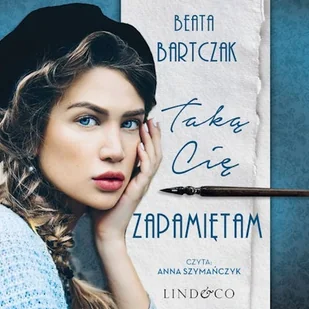 Taką cię zapamiętam Beata Bartczak - Audiobooki - literatura popularnonaukowa - miniaturka - grafika 1