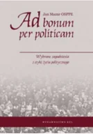 Felietony i reportaże - Ad bonum per politicam - miniaturka - grafika 1