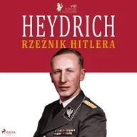 Audiobooki - biografie - Heydrich. Rzeźnik Hitlera - miniaturka - grafika 1