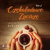 Audiobooki - romanse - Czekoladowe Zacisze. Tom 2 - miniaturka - grafika 1