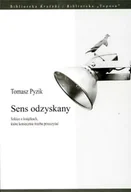 Pomoce naukowe - Sens odzyskany - Tomasz Pyzik - miniaturka - grafika 1