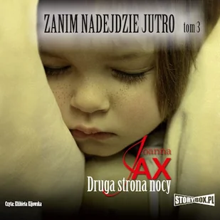 Zanim nadejdzie jutro. Tom 3. Druga strona nocy Joanna Jax - Audiobooki - historia - miniaturka - grafika 1