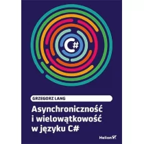 Asynchroniczność i wielowątkowość w języku C# - Książki o programowaniu - miniaturka - grafika 1