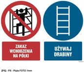 Tablice BHP - TD Systems GM028 - Zakaz wchodzenia na półki Używaj drabiny 600x450 - miniaturka - grafika 1