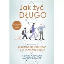 Jak żyć długo. Dlaczego się starzejemy i czy naprawdę musimy - Poradniki psychologiczne - miniaturka - grafika 1