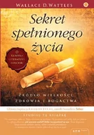 Poradniki psychologiczne - OnePress Sekret spełnionego życia - WALLACE D. WATTLES - miniaturka - grafika 1