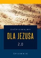 Michalineum Zaśpiewajmy dla Jezusa 2.0 - śpiewnik religijny praca zbiorowa - Książki o kinie i teatrze - miniaturka - grafika 2