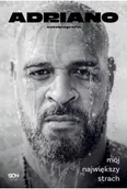 Poradniki hobbystyczne - Adriano. Mój największy strach. Autobiografia - miniaturka - grafika 1
