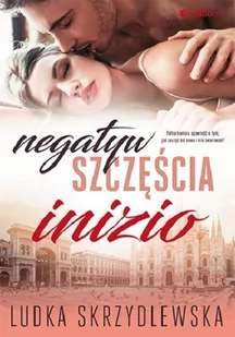 Negatyw szczęścia. Inizio - Romanse - miniaturka - grafika 1