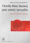 Podręczniki dla szkół wyższych - Choroby Błony Śluzowej Jamy Ustnej i Przyzębia - miniaturka - grafika 1