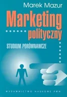 Marketing - Marketing polityczny. Studium porównawcze - miniaturka - grafika 1