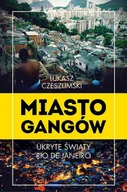 E-booki - literatura faktu - Miasto gangów. Ukryte światy Rio de Janeiro - miniaturka - grafika 1