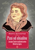 Książki kucharskie - Marta Sztokfisz Pani od obiadów Lucyna Ćwierczakiewiczowa historia życia - miniaturka - grafika 1