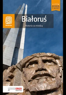 Białoruś. Historia za miedzą - Przewodniki - miniaturka - grafika 2