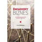 Ekonomia - Świadomy Biznes Jak Budować Wartość Na Wartościach Fred Kofman - miniaturka - grafika 1