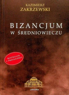 Bizancjum w średniowieczu - Historia świata - miniaturka - grafika 1