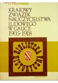 Książki o kulturze i sztuce - Krajowy związek nauczycielstwa ludowego w Galicji 1905 - 1918 - miniaturka - grafika 1