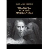 Religia i religioznawstwo - DeReggio Tradycja kontra modernizm Louis Billot SI - miniaturka - grafika 1