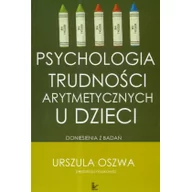 Podręczniki dla szkół wyższych - Impuls Psychologia trudności arytmetycznych u dzieci.<br>Doniesienia z badań. - Urszula Oszwa - miniaturka - grafika 1