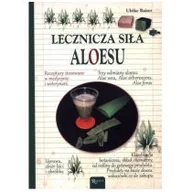 Zdrowie - poradniki - Raiser Urlike Lecznicza siła aloesu - miniaturka - grafika 1