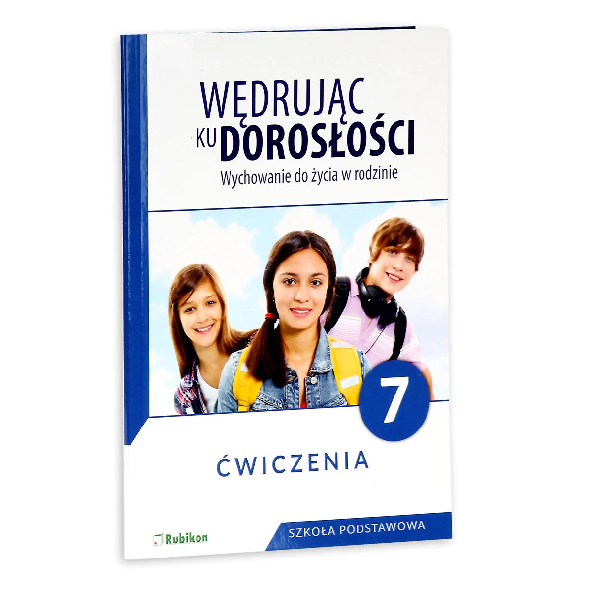 RUBIKON Wędrując ku dorosłości. Wychowanie do życia w rodzinie. Ćwiczenia dla klasy 7 szkoły podstawowej - dostawa od 3,49 PLN Król Teresa