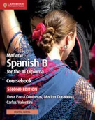 Pozostałe książki - Cambridge University Press Ma$194ana Coursebook with Cambridge Elevate Edition: Spanish B for the Ib Diploma - miniaturka - grafika 1