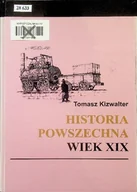 Historia świata - Historia Powszechna wiek XIX - miniaturka - grafika 1