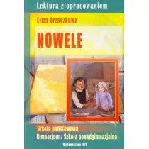 Nowele Orzeszkowa lektura z opracowaniem - Eliza Orzeszkowa - Lektury szkoła podstawowa - miniaturka - grafika 1