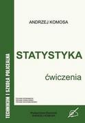 STATYSTYKA. ĆWICZENIA - ANDRZEJ KOMOSA