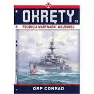 Historia świata - Wydawnictwo Edipresse ORP CONRAD. Okręty Polskiej Marynarki Wojennej. Tom 32 Opracowanie zbiorowe - miniaturka - grafika 1