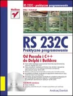 Systemy operacyjne i oprogramowanie - RS 232C - Praktyczne programowanie. Od Pascala i C++ do Delphi i Buildera - miniaturka - grafika 1