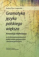 Filologia i językoznawstwo - Gramatyka języka polskiego większa Antoniego Małeckiego - Lesiakowski Andrzej Piotr - miniaturka - grafika 1