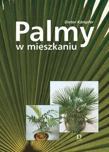Palmy w mieszkaniu - Poradniki hobbystyczne - miniaturka - grafika 1
