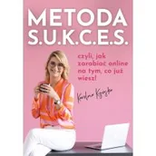 Rozwój osobisty - Metoda S.U.K.C.E.S., czyli jak zarabiać online na tym, co już wiesz! - miniaturka - grafika 1
