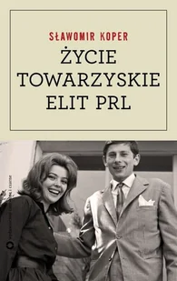 Życie towarzyskie elit PRL - Historia Polski - miniaturka - grafika 1