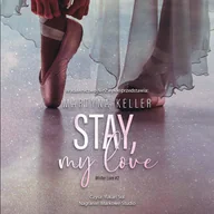 Audiobooki - romanse - Stay, My Love - miniaturka - grafika 1